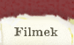 Filmek